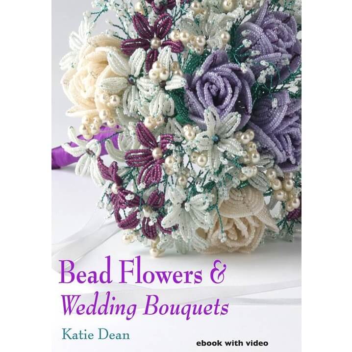 Bead flowers - Beadwork by Katie Dean - Patterns, Kits, Books, Classes