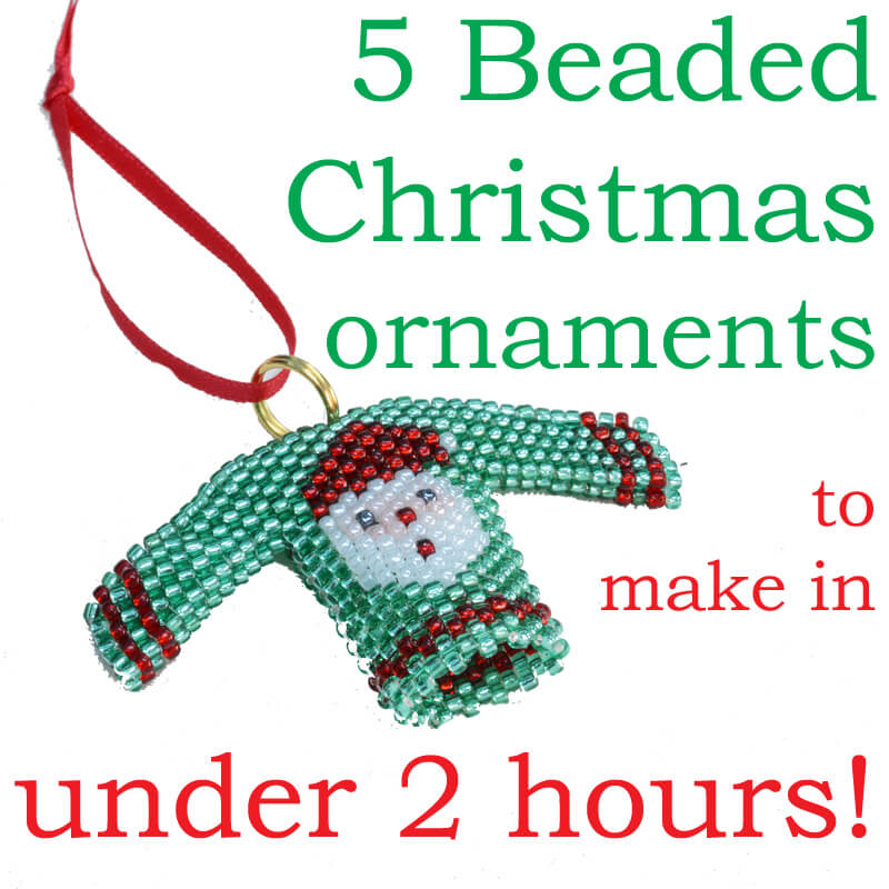 5 beaded Christmas ornaments to make in under 2 hours