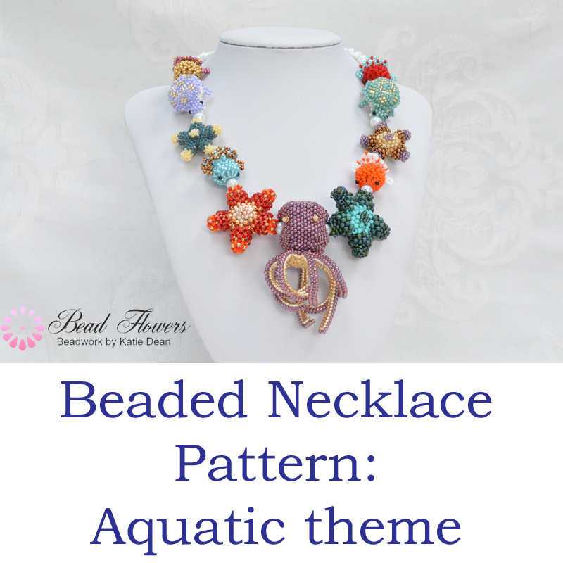 Beaded necklace project: Free tutorial for a beaded necklace with an aquatic theme, by Katie Dean, Beadflowers