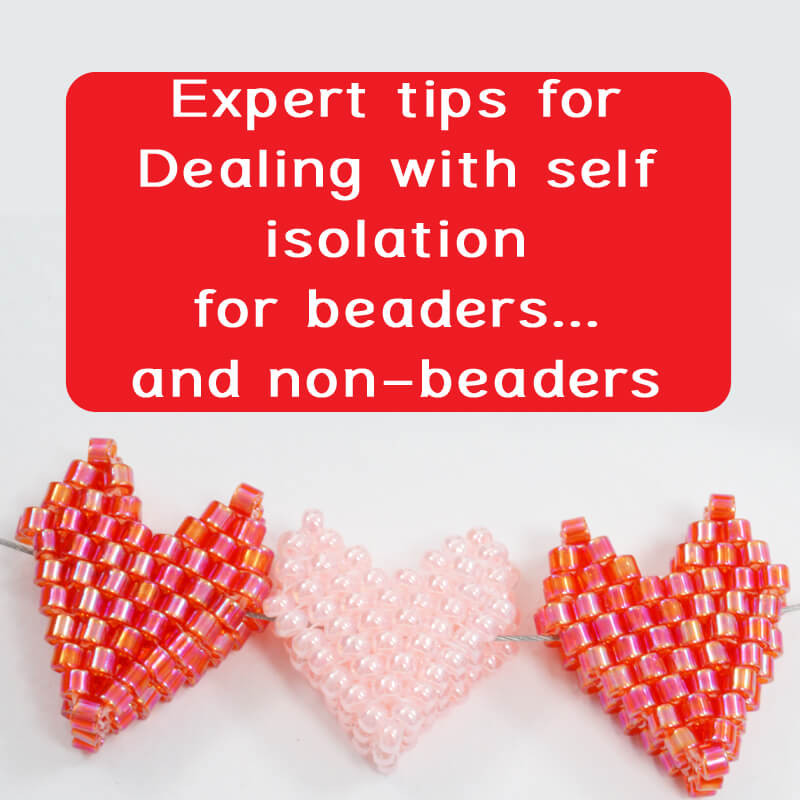 Dealing with self isolation: expert tips for beaders and non beaders, Katie Dean, Beadflowers