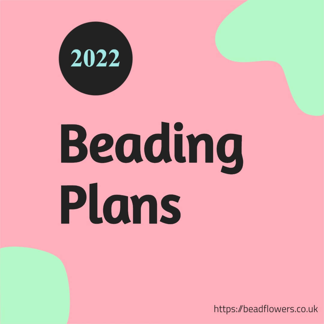 2022 beading plans from Katie Dean, Beadflowers